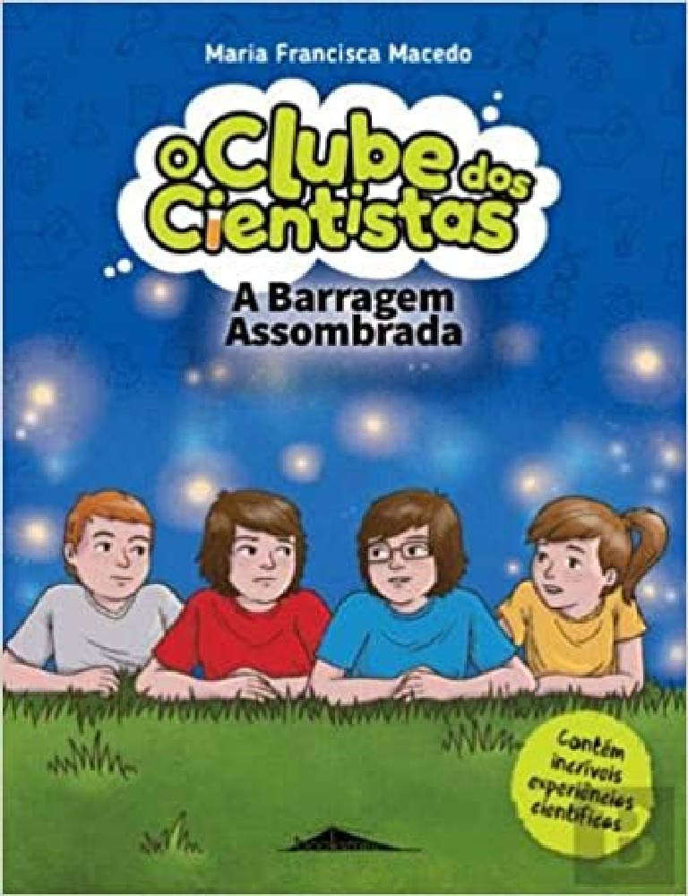A Barragem Assombrada O Clube dos Cientistas N.º 6 (Portuguese Edition) Maria Francisca Macedo book