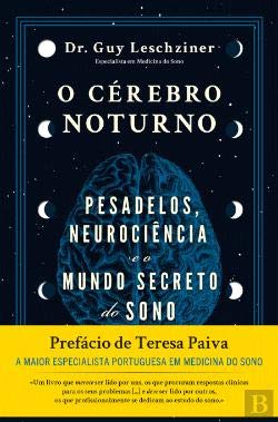 O Cérebro Noturno Pesadelos, neurociência e o mundo secreto do sono book