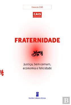 Fraternidade, Justiça, Bem Comum, Economia e Felicidade book