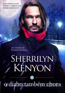 O Diabo também Chora O Predador da Noite - Vol. 12 (Portuguese Edition) Sherrilyn Kenyon book