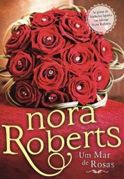 Um Mar de Rosas Quarteto de Noivas - Livro 2 (Portuguese Edition) Nora Roberts book