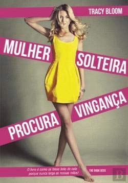 Mulher Solteira Procura Vingança (Portuguese Edition) Tracy Bloom book
