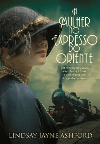 A Mulher no Expresso do Oriente (Portuguese Edition) Lindsay Jayne Ashford Books