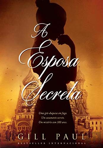A Esposa Secreta (Portuguese Edition) Gill Paul Books