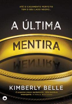 A Última Mentira (Portuguese Edition) Kimberly Belle book