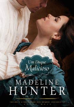 Um Duque Malicioso Trilogia A Sociedade dos Duques Decadentes - Livro dois(Portuguese) Madeline Hunter book
