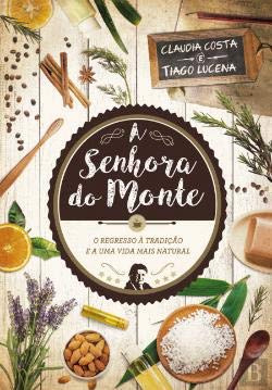 A Senhora do Monte (Portuguese Edition) Claudia Costa e Tiago Lucena book