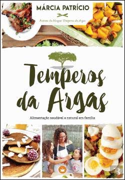 Temperos da Argas Alimentação saudável e natural em família book