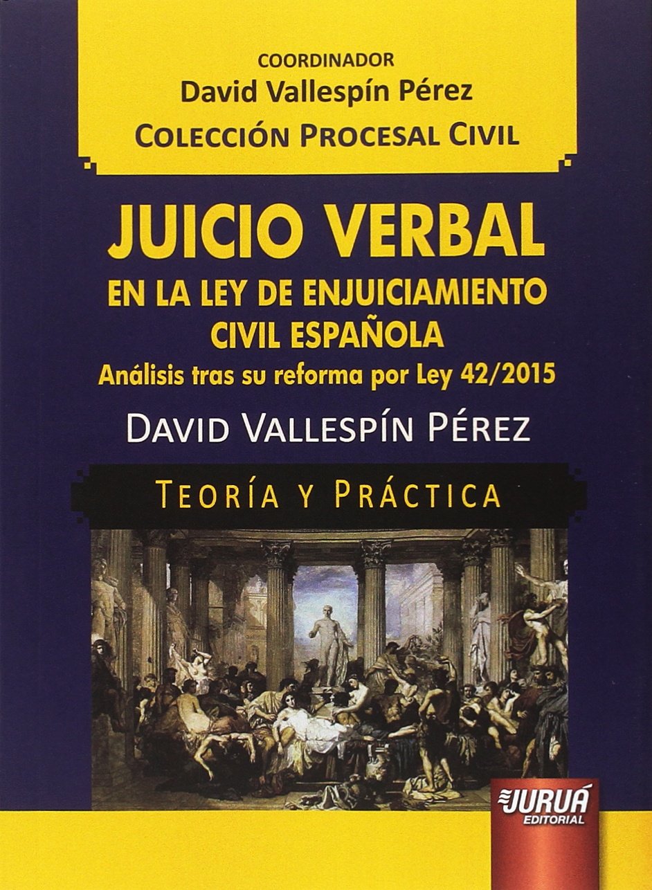 Juicio verbal en la ley de enjuiciamiento civil española. Análisis tras su refor book