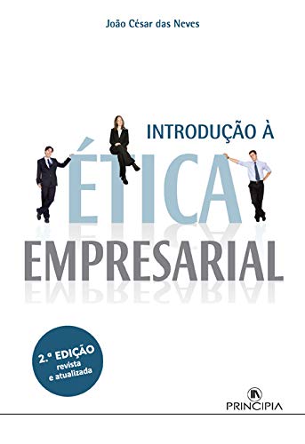 Introdução à Ética Empresarial - 2ª Edição book