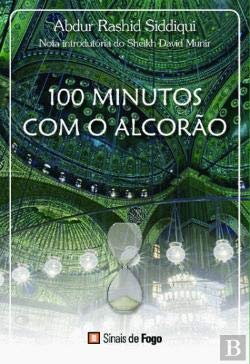 100 Minutos com o Alcorão (Portuguese Edition) Abdur Rashid Siddiqui Books
