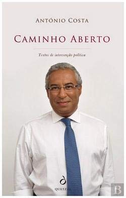 Caminho Aberto Textos de intervenção política (Portuguese Edition) António Costa book