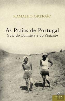 As Praias de Portugal Guia do Banhista e do Viajante (Portuguese Edition) Ramalho Ortigão book