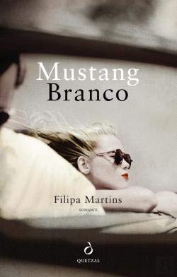 Mustang Branco (Portuguese Edition) Filipa Martins Books