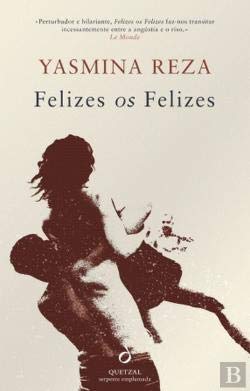 Felizes os Felizes (Portuguese Edition) Yasmina Reza book