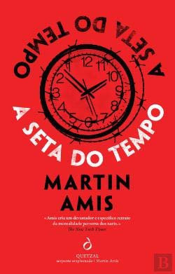 A Seta do Tempo (Portuguese Edition) Martin Amis book