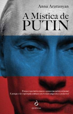 A Mística de Putin (Portuguese Edition) Anna Arutunyan book