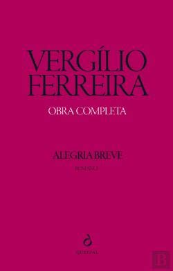 Alegria Breve : romance / Vergílio Ferreira. book