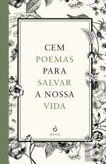 Cem Poemas Para Salvar a Nossa Vida (Portuguese Edition) Vários book