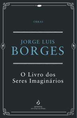 O Livro dos Seres Imaginários (Portuguese Edition) Jorge Luis Borges book