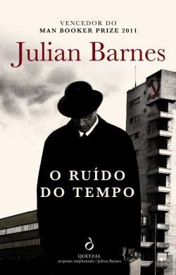O Ruído do Tempo (Portuguese Edition) Julian Barnes and Quetzal Editores book