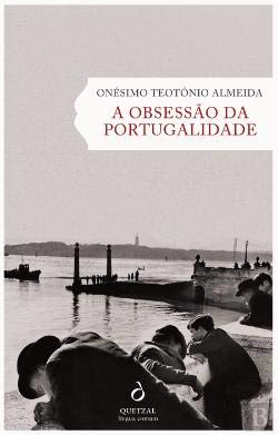 A Obsessão da Portugalidade (Portuguese Edition) book