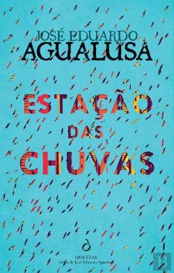Estação das Chuvas (Portuguese Edition) José Eduardo Agualusa book