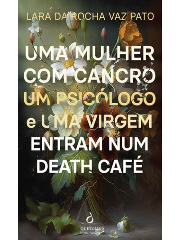 Uma Mulher com Cancro, um Psicólogo e uma Virgem Entram num Death Café book