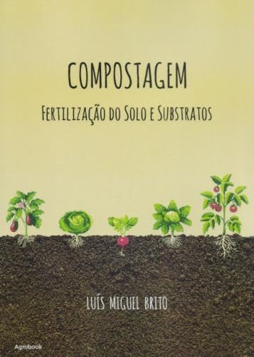 Compostagem, Fertilização do Solo e Substratos book