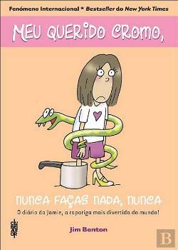 Meu Querido Cromo Nunca faças nada, nunca (Portuguese Edition) Jim Benton book
