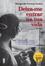 Deixa-me Entrar na tua Vida (Portuguese Edition) Margarida Fonseca Santos book