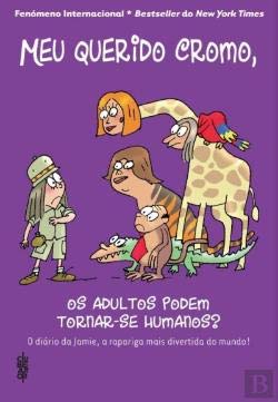 Meu Querido Cromo Os adultos podem tornar-se humanos? book