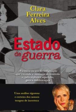 ESTADO DE GUERRA Clara Ferreira Alves book