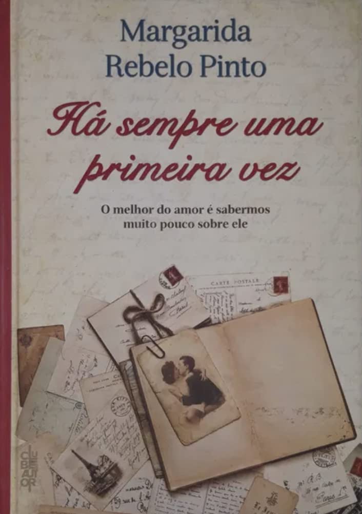 HA SEMPRE UMA PRIMEIRA VEZ Margarida Rebelo Pinto Books