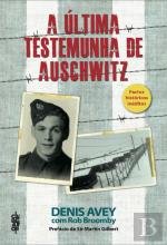A Última Testemunha de Auschwitz (Portuguese Edition) Denis Avey book