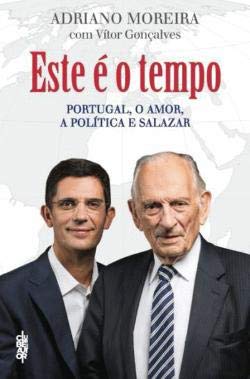 Este é o Tempo (Portuguese Edition) Adriano Moreira , Vítor Gonçalves Loureiro book