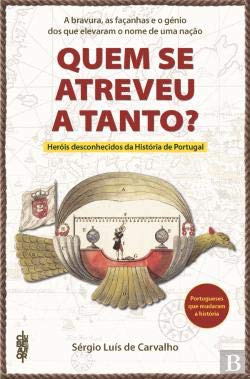 Quem se Atreveu a Tanto? (Portuguese Edition) Sérgio Luís de Carvalho book
