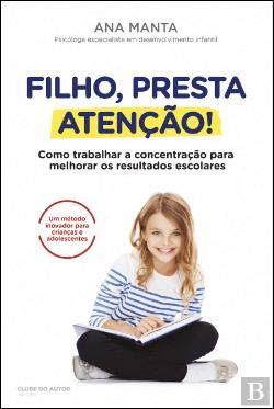 Filho, Presta Atenção! (Portuguese Edition) Ana Manta book