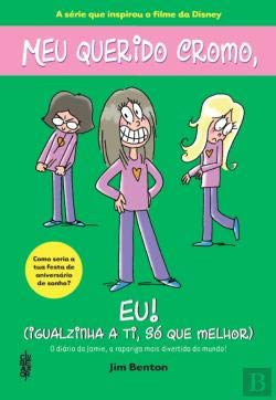 Meu querido cromo, Eu! (Igualzinha a ti, só que melhor) book