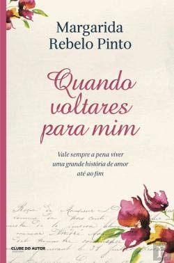 QUANDO VOLTARES PARA MIM PINTO, MARGARIDA REBELO book