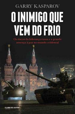 O Inimigo que Vem do Frio (Portuguese Edition) Garry Kasparov book