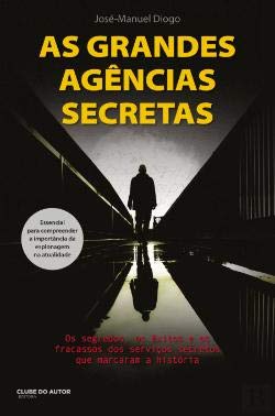 As Grandes Agências Secretas (Portuguese Edition) José-Manuel Diogo book