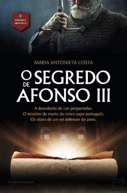 O Segredo de Afonso III (Portuguese Edition) Maria Antonieta Costa book