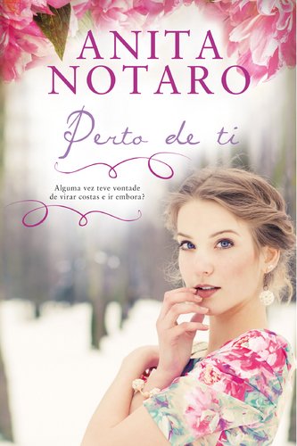Perto de Ti (Portuguese Edition) Anita Notaro Books