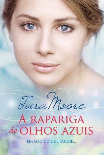 A Rapariga de Olhos Azuis (Portuguese Edition) Tara Moore book