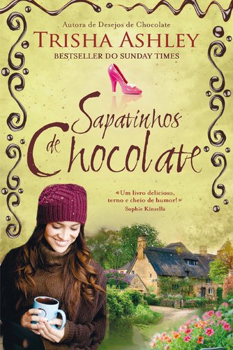 Sapatinhos de Chocolate (Portuguese Edition) Trisha Ashley book