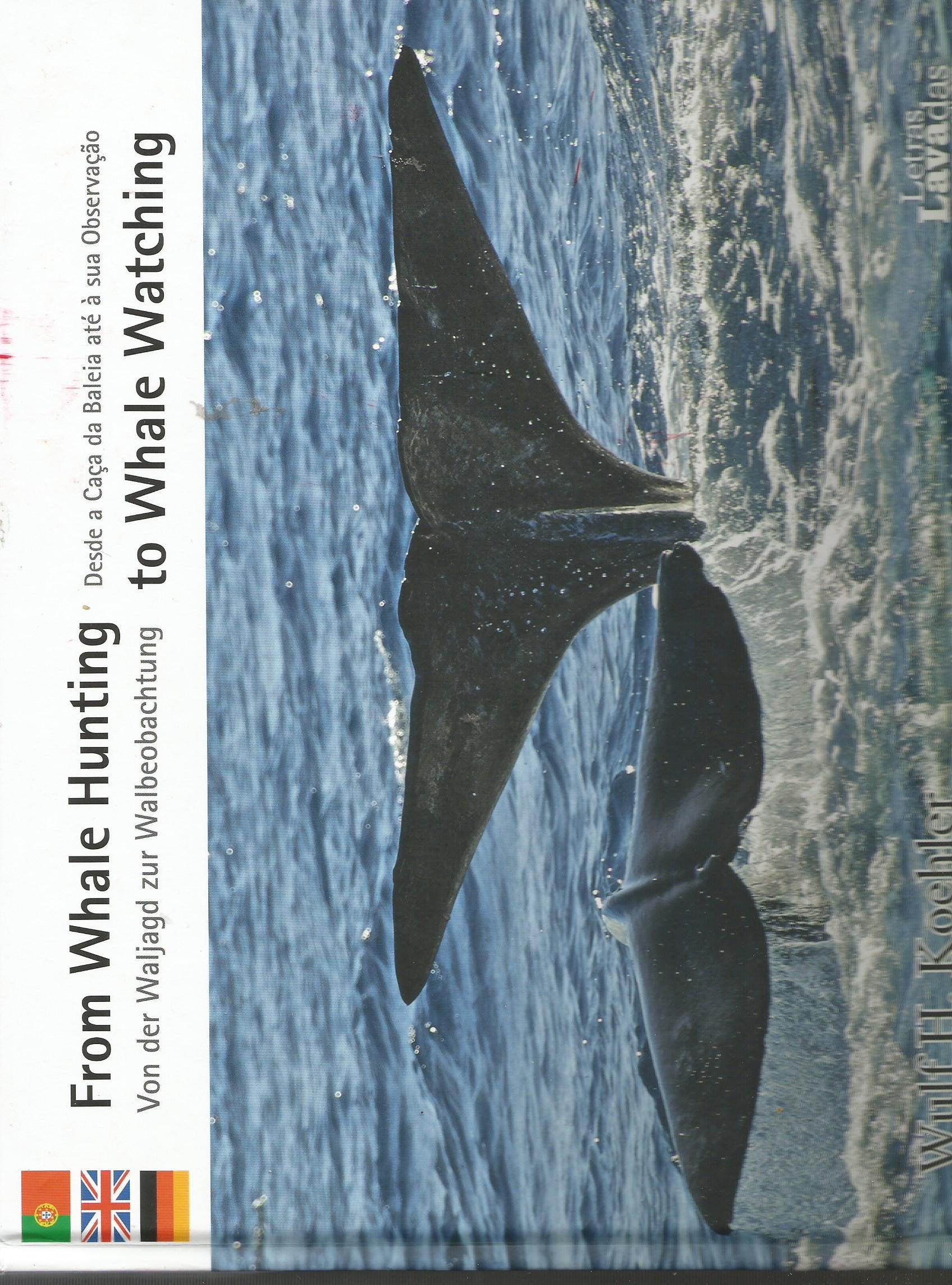 Von der Waljagd zur Walbeobachtung (portugiesisch, englisch, deutsch) Books