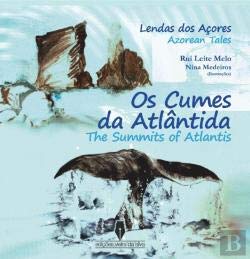 Os Cumes da Atlântida / The Summits of Atlantis (Portuguese Edition) Rui Leite Melo book