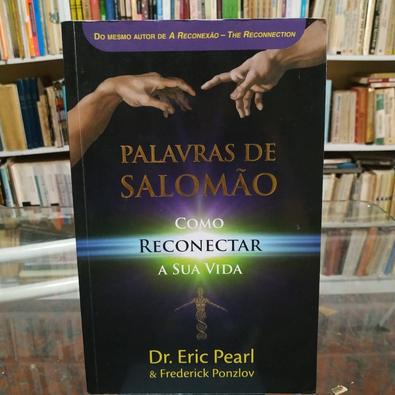Dr. Eric Pearl e Frederick Ponzlov (Portuguese Edition) Dr. Eric Pearl e Frederick Ponzlov book
