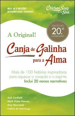 Canja de Galinha para a Alma (Portuguese Edition) Jack Canfield , Mark Victor Hansen , Amy Newmark book